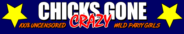 Chicks Gone Crazy